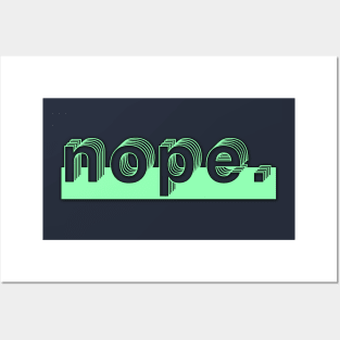 Nope. Posters and Art
